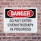 Signmission Do Not Enter Chemotherapy In Progress Danger Sign, Plastic, 10in W x 7in L, 2PK OS-2PACK-DS-P-710-L-1902 - alternate 7